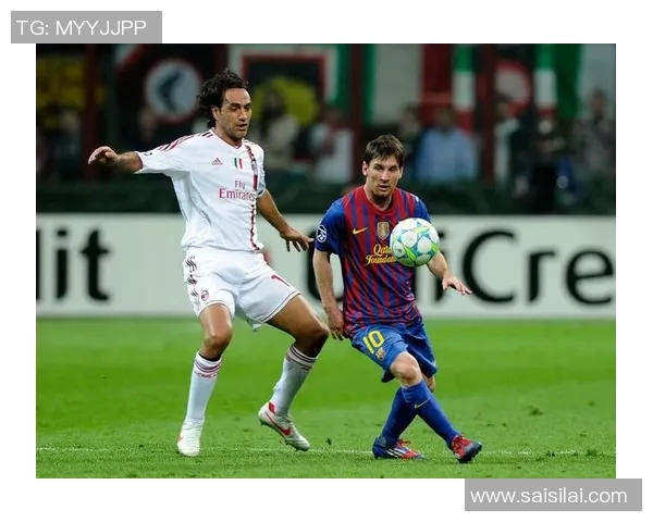 梅西与内斯塔的巅峰对决足球历史上的两位传奇巨星之争